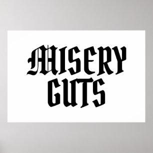 Misery Guts Poster