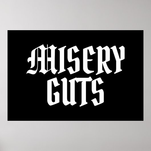 Misery Guts Poster (Vorne)