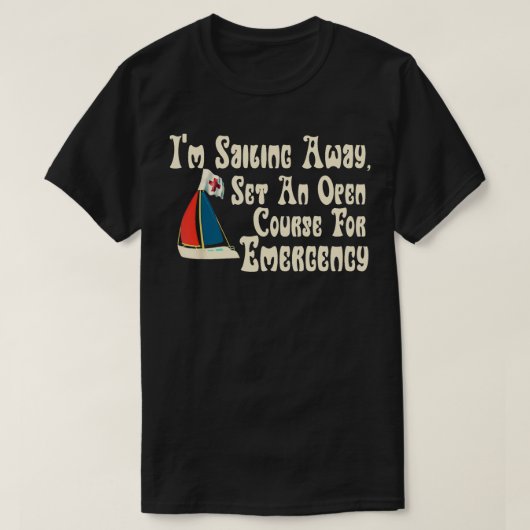 Misgehört Song Texte Funny Im Sailing Away Emergen T-Shirt (Design vorne)