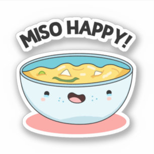 Miso Happy Funny Soup Pun Aufkleber