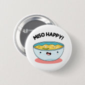 Miso Happy Funny Soup Pun Button (Vorne & Hinten)