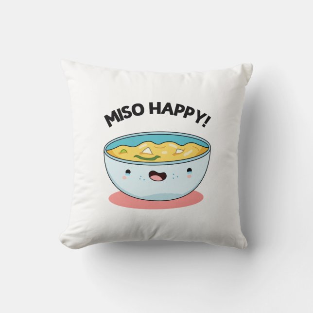 Miso Happy Funny Soup Pun Kissen (Vorderseite)