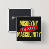 Misogynie ist nicht Männlichkeit Button (Vorne & Hinten)