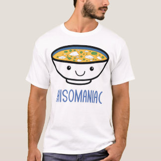Misomaniac Funny Miso Japanische Suppe Kawaii Anim T-Shirt