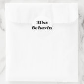 Miss Behavin Item Runder Aufkleber (Tasche)