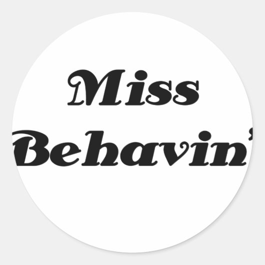 Miss Behavin Item Runder Aufkleber (Vorderseite)