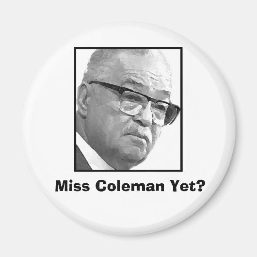 Miss Coleman doch? Magnet (Vorne)