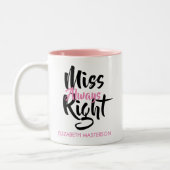 Miss immer recht Personalisiert Name Funny Zweifarbige Tasse (Links)