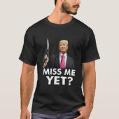Miss Me doch lustige Tru.mp Gaspumpe Gaspreise T-Shirt (Vorderseite)