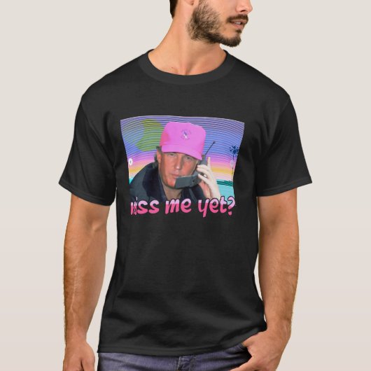 Miss Me yet Donald Trump 2024 Holding Phone Call P T-Shirt (Vorderseite)
