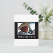 Miss Me yet, George W Bush Postkarte (Stehend Vorderseite)
