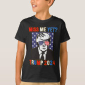 Miss Me yet Trump 2024 Patriotic 4. Juli Trump T-Shirt (Vorderseite)