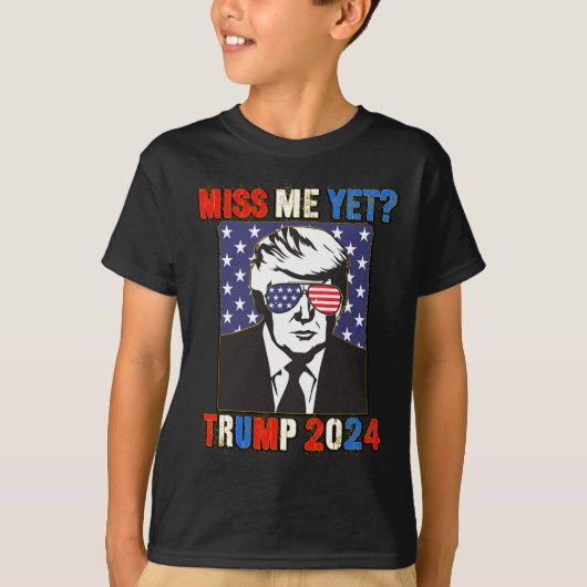 Miss Me yet Trump 2024 Patriotic 4. Juli Trump T-Shirt (Vorderseite)