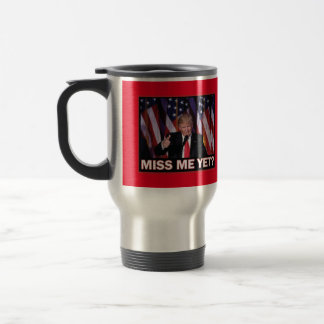 Miss Me yet - Trump 2024 Reisebecher