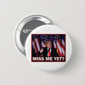 Miss-Me-yet-Trump Button (Vorne & Hinten)