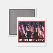 Miss-Me-yet-Trump Magnet (Vorderseite/Rückseite)