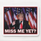 Miss-Me-yet-Trump Mousepad (Vorne)