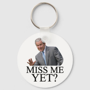 Miss mich doch? Bush George Bush Anti-Obama-Spaß Schlüsselanhänger