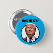 Miss mich doch?  Donald Trump Button (Vorne & Hinten)
