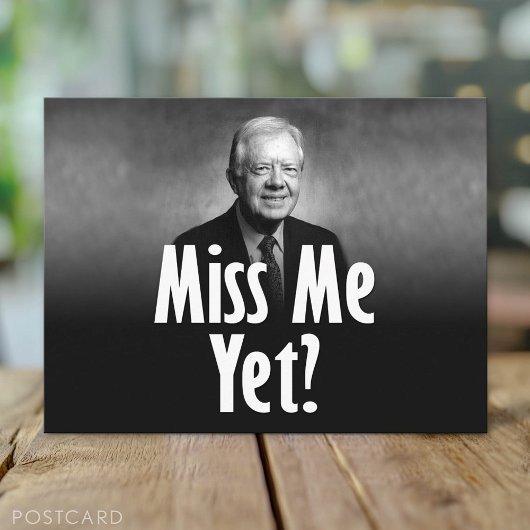 Miss mich doch? Jimmy Carter Postkarte