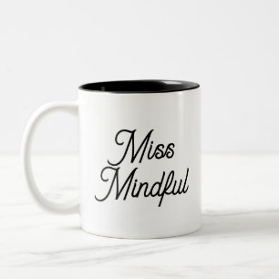 Miss Mindful Minimalistisch Typografy Coffee Tasse