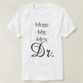 Miss mr mrs Dr. Shirt (Design vorne)
