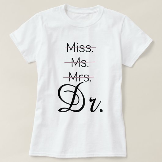 Miss mr mrs Dr. Shirt (Design vorne)