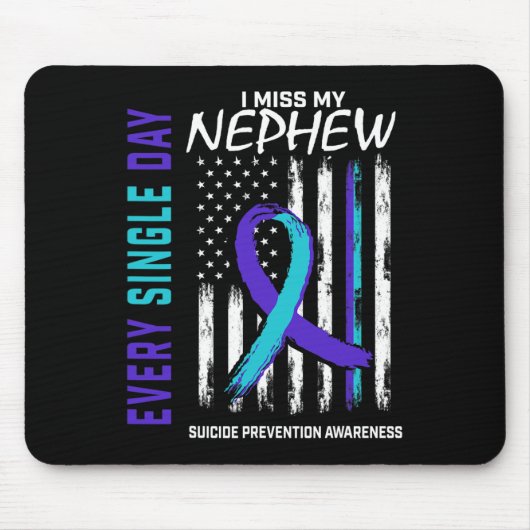 Miss My Nephew Suicide Awareness Prevention Americ Mousepad (Vorne)