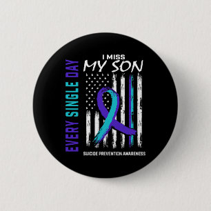 Miss My Son Suicide Awareness Prevention American Button
