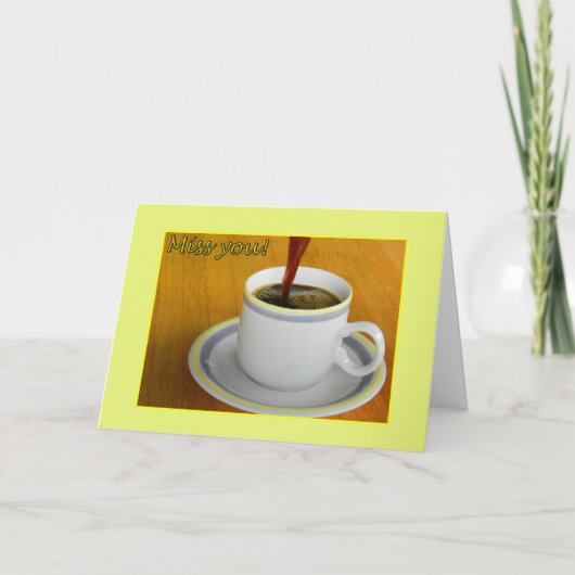 Miss Our Coffee Dates Card Karte (Vorderseite)