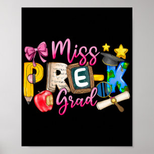 Miss Pre-k Grad Abschluss Shirt Girl Kid Poster