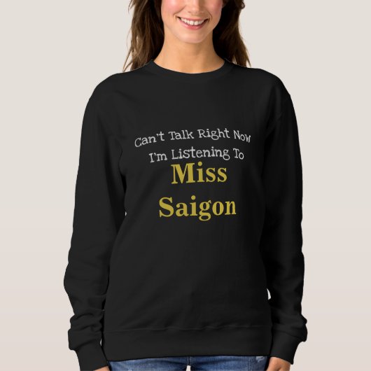 Miss Saigon Sweatshirt (Vorderseite)