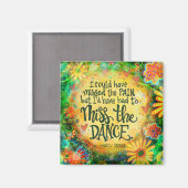 "Miss the Dance" Inspirivity Magnet (Vorderseite/Rückseite)