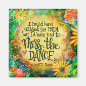 "Miss the Dance" Inspirivity Magnet (Vorne)