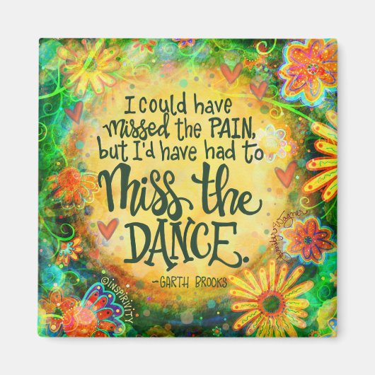 "Miss the Dance" Inspirivity Magnet (Vorne)