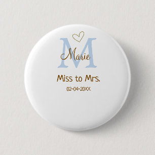 MISS TO MRS. BRAUTPARTY MONOGRAMM HERZ NAME BUTTON