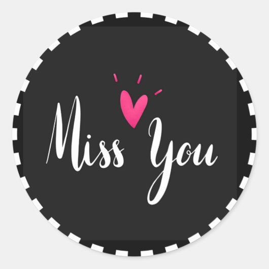 Miss You, beliebtes Design in Schwarz-Weiß Runder Aufkleber (Vorderseite)