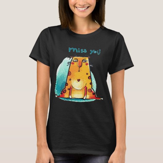 Miss You Cat T-Shirt (Vorderseite)