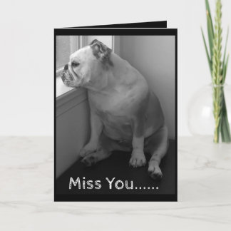 Miss You Greeting Card-Sad Bulldog Karte
