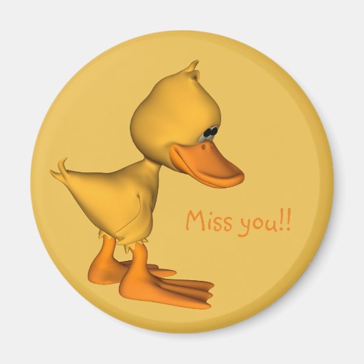 Miss you Sad kleinen Gelben Cartoon Duck Magnet (Vorne)