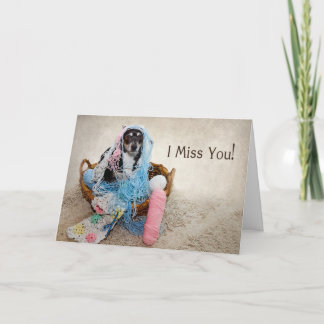 MISS YOU SO MUCH - HUMOR - DOG TANGLED IN YARN KARTE