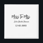 Miss zu Mrs. Brautparty stylish simple add name Magnet<br><div class="desc">Gestaltung</div>