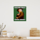 Missachtung Frauen Acquire Currency Poster $ 24,95 (Küche)