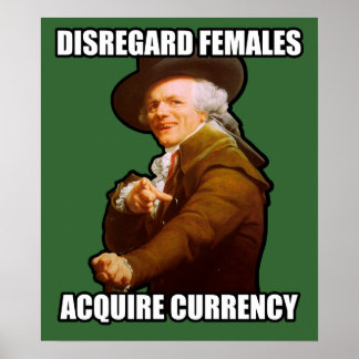 Missachtung Frauen Acquire Currency Poster $ 24,95