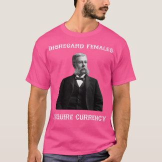Missachtung von Frauen Erlangen Sie Währung T-Shirt
