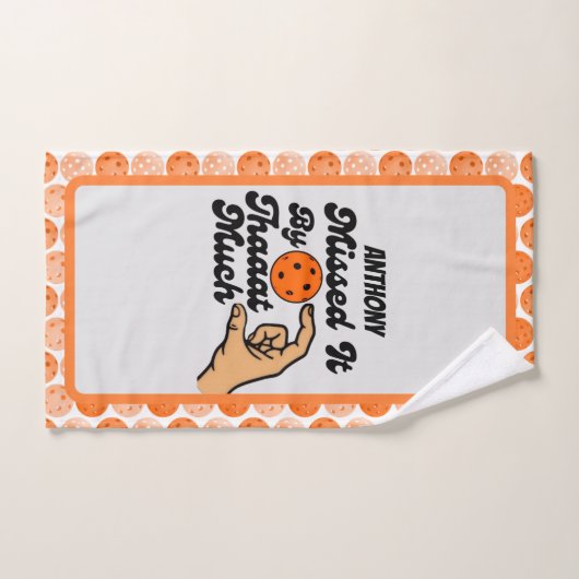 Missed It By That Much Pickleball Personalized Handtuch (Handtuch)