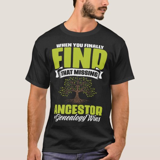 Missing Ancestor Ancestry Historian Genealogy Gene T-Shirt (Vorderseite)