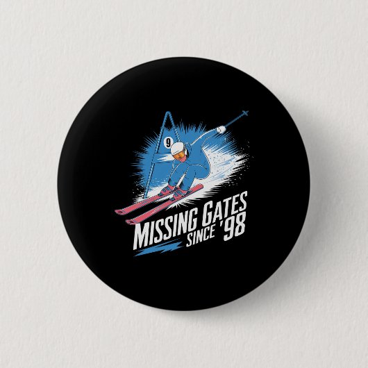 Missing Gates Since 98 Alpine Skiing  Button (Vorderseite)
