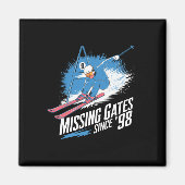 Missing Gates Since 98 Alpine Skiing  Magnet (Vorne)