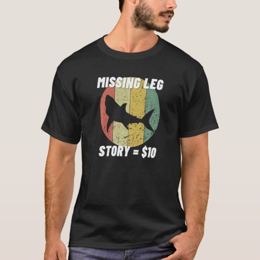 Missing Leg Story Shark Amputation Prosthetic  Leg T-Shirt (Vorderseite)